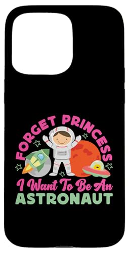 Vergiss Prinzessin, ich möchte Astronaut werden Hülle für iPhone 15 Pro Max Vergiss Prinzessin, ich möchte Astronaut werden Hülle für iPhone 15 Pro Max von Space Astronaut And Mars Space Travel Designs