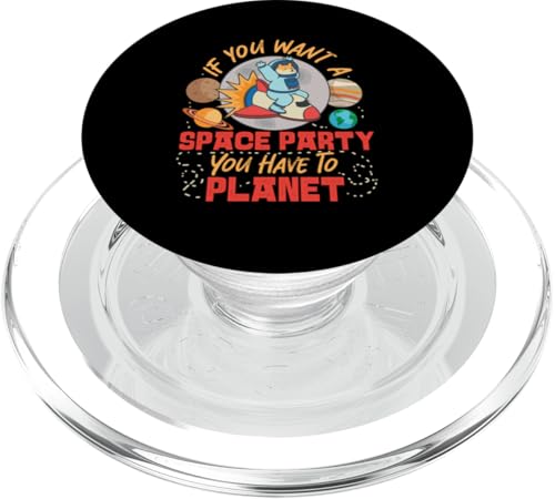 Wenn du eine Weltraumparty willst, musst du auf den Planeten PopSockets PopGrip für MagSafe Wenn du eine Weltraumparty willst, musst du auf den Planeten PopSockets PopGrip für MagSafe von Space Astronaut And Mars Space Travel Designs