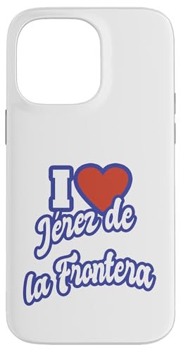 Ich liebe Jérez de la Frontera Hülle für iPhone 14 Pro Max von Spain Cities