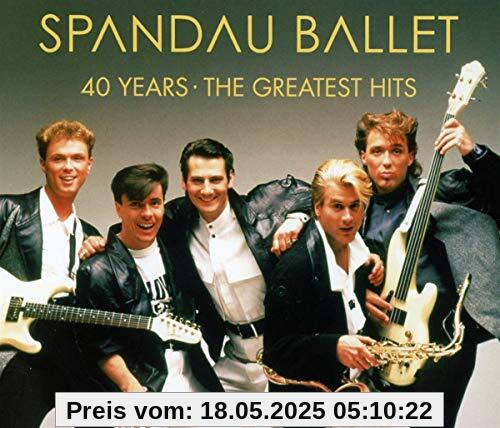 40 Years-the Greatest Hits 40 Years-the Greatest Hits von Spandau Ballet