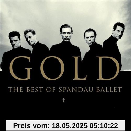 Gold:Best of Spandau Ballet Gold:Best of Spandau Ballet von Spandau Ballet