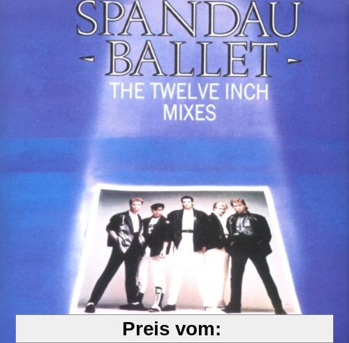 The Twelve Inch Mixes von Spandau Ballet