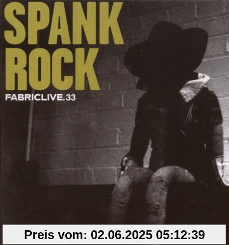 Fabric Live 33 von Spank Rock