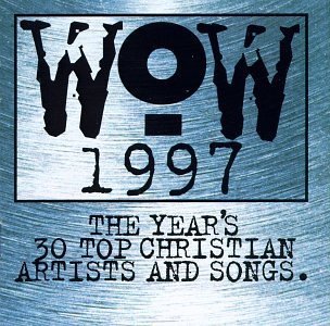Wow 1997: The Year's 30 Top Christian Artists & Songs by Wow (1996) Audio CD von Sparrow