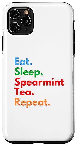 Eat Sleep Spearmint Tea Repeat für Liebhaber von Spearmint-Tee Hülle für iPhone 11 Pro Max Eat Sleep Spearmint Tea Repeat für Liebhaber von Spearmint-Tee Hülle für iPhone 11 Pro Max von Spearmint Tea Lovers Club