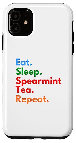 Eat Sleep Spearmint Tea Repeat für Liebhaber von Spearmint-Tee Hülle für iPhone 11 Eat Sleep Spearmint Tea Repeat für Liebhaber von Spearmint-Tee Hülle für iPhone 11 von Spearmint Tea Lovers Club
