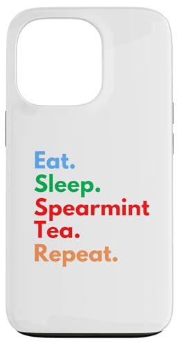 Eat Sleep Spearmint Tea Repeat für Liebhaber von Spearmint-Tee Hülle für iPhone 13 Pro Eat Sleep Spearmint Tea Repeat für Liebhaber von Spearmint-Tee Hülle für iPhone 13 Pro von Spearmint Tea Lovers Club