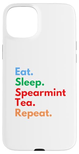 Eat Sleep Spearmint Tea Repeat für Liebhaber von Spearmint-Tee Hülle für iPhone 15 Plus Eat Sleep Spearmint Tea Repeat für Liebhaber von Spearmint-Tee Hülle für iPhone 15 Plus von Spearmint Tea Lovers Club