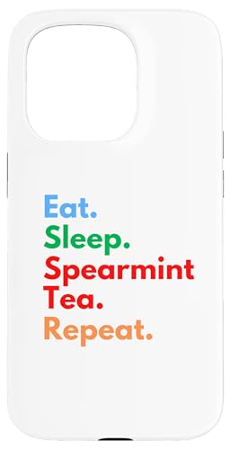 Eat Sleep Spearmint Tea Repeat für Liebhaber von Spearmint-Tee Hülle für iPhone 15 Pro Eat Sleep Spearmint Tea Repeat für Liebhaber von Spearmint-Tee Hülle für iPhone 15 Pro von Spearmint Tea Lovers Club