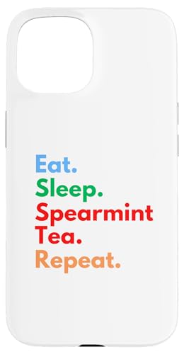 Eat Sleep Spearmint Tea Repeat für Liebhaber von Spearmint-Tee Hülle für iPhone 15 Eat Sleep Spearmint Tea Repeat für Liebhaber von Spearmint-Tee Hülle für iPhone 15 von Spearmint Tea Lovers Club
