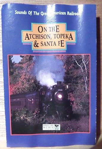 On the Atchison Topeka & Santa [Musikkassette] von Special Music Company