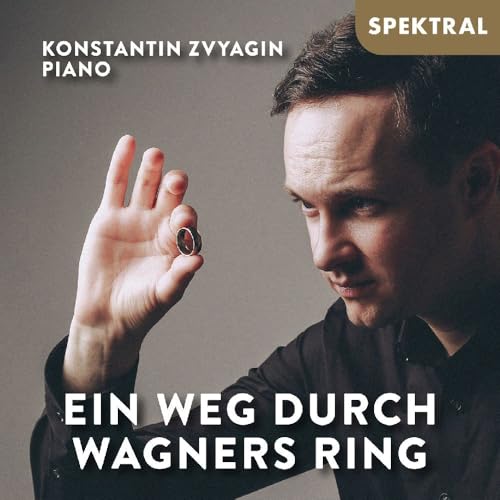 Franz Liszt/Richard Wagner: Ein Weg durch Wagners Ring von Spektral (Note 1 Musikvertrieb)