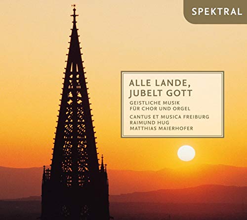 Alle Lande, Jubelt Gott - Geistliche Musik für Chor & Orgel von Spektral Records (Note 1 Musikvertrieb)