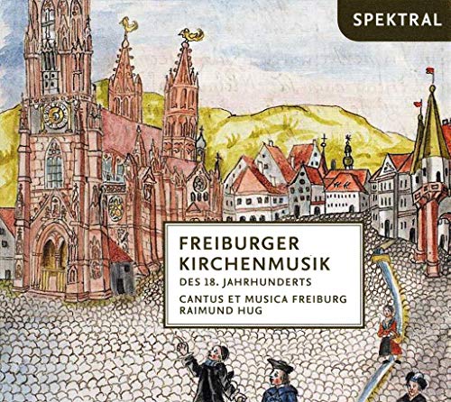 Freiburger Kirchenmusik des 18.Jh. von Spektral Records (Note 1 Musikvertrieb)