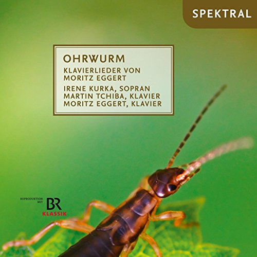 Ohrwurm - Klavierlieder von Moritz Eggert von Spektral Records (Note 1 Musikvertrieb)