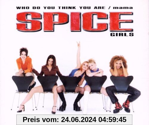 Who Do You Think You Are/Mama von Spice Girls