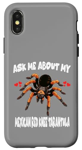 Fragen Sie mich nach meiner mexikanischen Rotknie-Tarantel Hülle für iPhone X/XS Fragen Sie mich nach meiner mexikanischen Rotknie-Tarantel Hülle für iPhone X/XS von Spider Pet