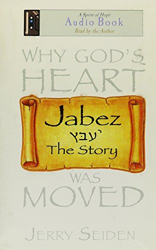 Jabez The Story: Why God's Heart Was Moved [Musikkassette] von Spirit of Hope Publishing