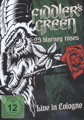 Fiddler's Green - 25 Blarney Roses - Live in Cologne Fiddler's Green - 25 Blarney Roses - Live in Cologne von Spirit of the Streets
