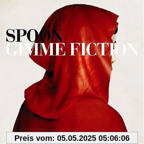 Gimme Fiction von Spoon