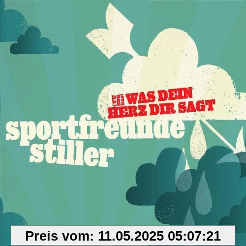 (Tu Nur Das) Was Dein Herz Dir Sagt von Sportfreunde Stiller