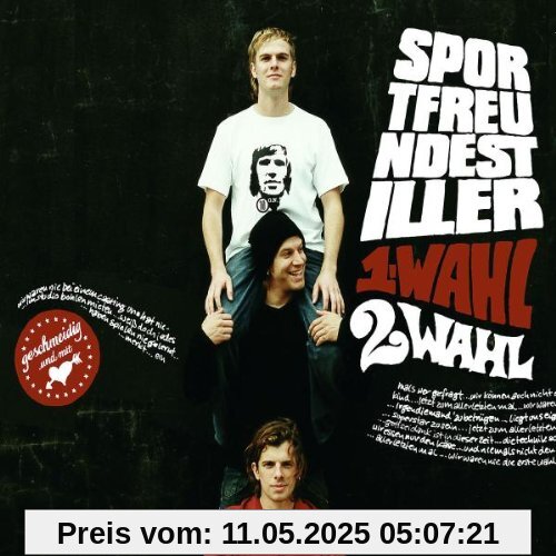 1.Wahl (2.Wahl) von Sportfreunde Stiller