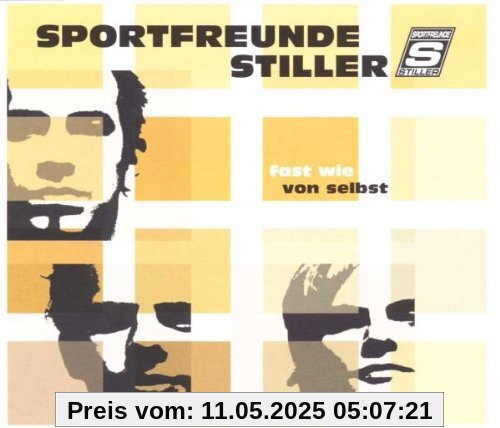 Fast Wie Von Selbst Fast Wie Von Selbst von Sportfreunde Stiller