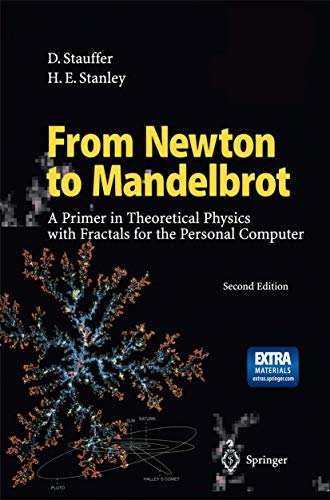 From Newton to Mandelbrot: A Primer in Theoretical Physics with Fractals for the Personal Computer. With 47 problems, 82 short questions with answers von Springer