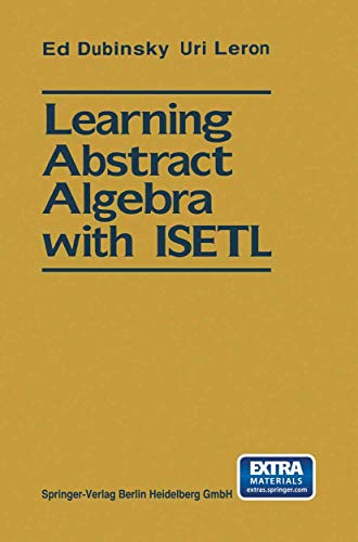 Learning Abstract Algebra with ISETL: Macintosh¿ Diskette Provided Learning Abstract Algebra with ISETL: Macintosh¿ Diskette Provided von Springer