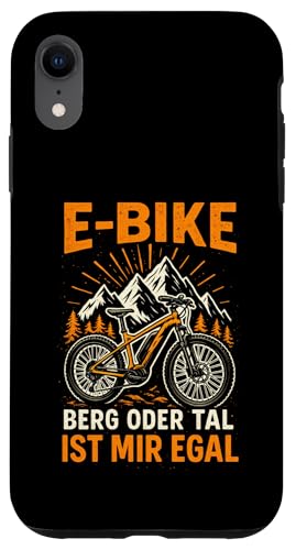 E-bike Berg Oder Tal Ist Mir Egal - Lustiger Hülle für iPhone XR E-bike Berg Oder Tal Ist Mir Egal - Lustiger Hülle für iPhone XR von Spruch Humor Witz Mountainbike E-bike