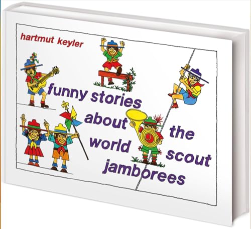 funny stories about the world scout jamborees: about the world scout jamborees von Spurbuchverlag Baunach