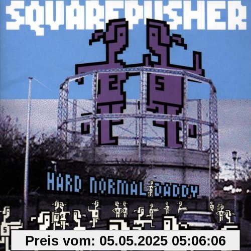 Hard Normal Daddy Hard Normal Daddy von Squarepusher