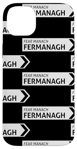 Irisches Fermanagh-Straßenschild Hülle für iPhone 14 Plus von St Paddy Not Patty