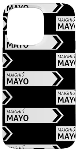 Irisches Mayo Straßenschild Hülle für iPhone 15 Pro Max von St Paddy Not Patty