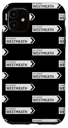 Irisches Westmeath Straßenschild Hülle für iPhone 11 von St Paddy Not Patty
