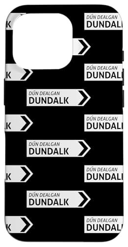 Irish Dundalk Straßenschild Hülle für iPhone 16 Pro Irish Dundalk Straßenschild Hülle für iPhone 16 Pro von St Paddy Not Patty