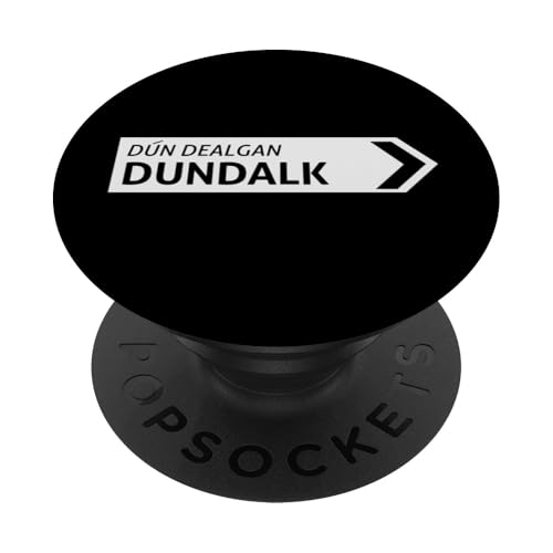 Irish Dundalk Straßenschild PopSockets Klebender PopGrip Irish Dundalk Straßenschild PopSockets Klebender PopGrip von St Paddy Not Patty