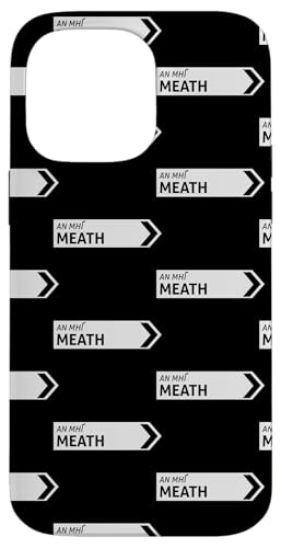 Irish Meath Straßenschild Hülle für iPhone 14 Pro Max Irish Meath Straßenschild Hülle für iPhone 14 Pro Max von St Paddy Not Patty