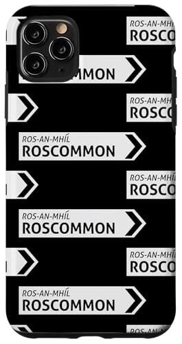 Irish Roscommon Straßenschild Hülle für iPhone 11 Pro Max von St Paddy Not Patty