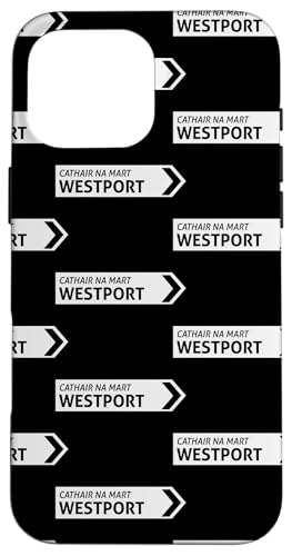 Irish Westport Straßenschild Hülle für iPhone 16 Pro Max von St Paddy Not Patty