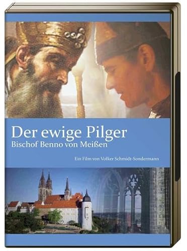 Der ewige Pilger - Bischof Benno von Meißen: Ein Film von Volker Schmidt-Sondermann Der ewige Pilger - Bischof Benno von Meißen: Ein Film von Volker Schmidt-Sondermann von St. Benno