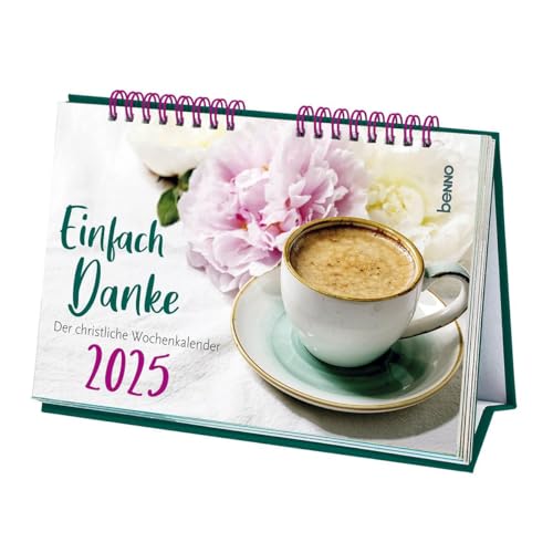 Einfach Danke 2025: Der christliche Wochenkalender von St. Benno