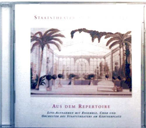 Staatstheater am Gärtnerplatz - Aus dem Repertoire - Live-Aufnahmen mit Ensemble, Chor und Orchester [Doppel-CD] von Staatstheater am Gärtnerplatz