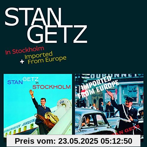 In Stockholm+Imported from Europe In Stockholm+Imported from Europe von Stan Getz