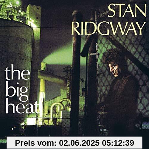 Big Heat+6 Bonus Tracks Big Heat+6 Bonus Tracks von Stan Ridgway