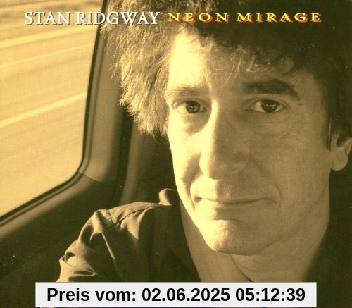 Neon Mirage Neon Mirage von Stan Ridgway
