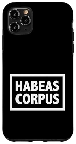 HABEAS CORPUS - Niemand sollte ohne Anklage festgehalten werden Hülle für iPhone 11 Pro Max von Stand Up for Your Rights