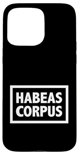 HABEAS CORPUS - Niemand sollte ohne Anklage festgehalten werden Hülle für iPhone 15 Pro Max von Stand Up for Your Rights