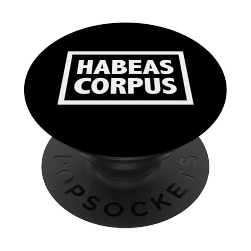 HABEAS CORPUS - Niemand sollte ohne Anklage festgehalten werden PopSockets Klebender PopGrip von Stand Up for Your Rights