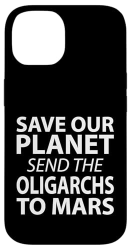 Rettet unseren Planeten Schickt die Oligarchen zum Mars Hülle für iPhone 14 von Stand Up for Your Rights